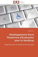 Da(c)Veloppement D'Une Plateforme D'Evaluation Pour Le Handicap 3841787290 Book Cover