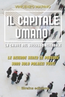 IL CAPITALE UMANO: La chiave del successo aziendale B0CGL3JX4R Book Cover