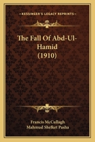 The Fall of Abd-Ul-Hamid 101761363X Book Cover
