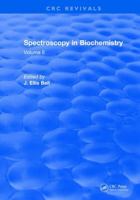 Spectroscopy in Biochemistry, Volume II 1315897717 Book Cover