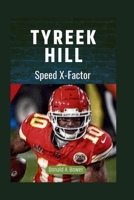 TYREEK HILL: Speed X-Factor B0CGC8NVXM Book Cover