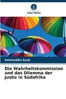 Die Wahrheitskommission und das Dilemma der Justiz in Südafrika (German Edition) 6208460824 Book Cover