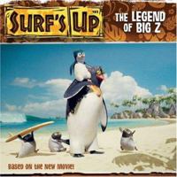 Surf's Up: The Legend of Big Z (Surf's Up) 0061153303 Book Cover