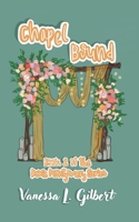 Chapel Bound (Dexie Montgomery) B0DV7RVJZ8 Book Cover