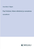 Paul Verlaine; Hänen elämänsä ja runoutensa: suuraakkosin (Finnish Edition) 3563281726 Book Cover