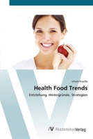 Health Food Trends 3639396251 Book Cover