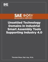 Unsettled Technology Domains in Industrial Smart Assembly Tools Supporting Industry 4.0 146860242X Book Cover