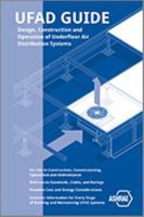 UFAD Guide: Design, Construction and Operation of Underfloor Air Distribution Systems 1936504499 Book Cover