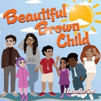 Beautiful Brown Child 1943343217 Book Cover