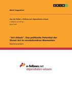 Art Attack. Das politische Potential der Street Art in revolutionären Momenten 3668477329 Book Cover