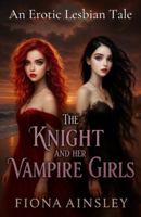 THE KNIGHT AND HER VAMPIRE GIRLS (THE WINTER PRINCESS) 1737014777 Book Cover