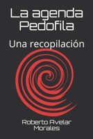 La agenda Pedofila: Una recopilación B094NNT25T Book Cover
