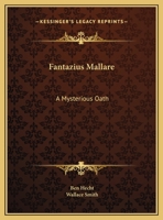 Fantazius Mallare: A Mysterious Oath 1523793007 Book Cover