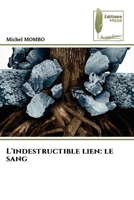 L'indestructible lien: le sang (French Edition) 6208853478 Book Cover