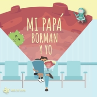 Mi Papá, Borman y Yo B086PN126X Book Cover