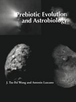 Prebiotic Evolution and Astrobiology 1587063301 Book Cover