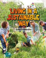 Living in a Sustainable Way: Green Communities 0778720004 Book Cover