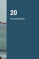 20: Venti sibili di poesia 1667128922 Book Cover