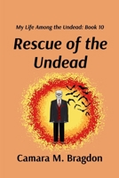 Rescue of the Undead: My Life Among the Undead: Book 10 1964265096 Book Cover