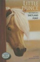 Little Prince: The Story of a Shetland Pony (Breyer Horse Portrait Collection) 0312599188 Book Cover