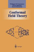 Conformal Field Theory (Graduate Texts in Contemporary Physics) 038794785X Book Cover