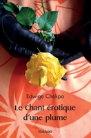 Le Chant érotique d'une plume (French Edition) 2414426616 Book Cover