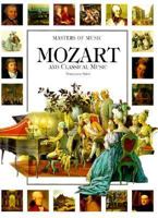 Mozart and Classical Music (Masters of Music) 0764151312 Book Cover