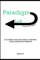Paradigm Left: Causing the Effect 1790273048 Book Cover