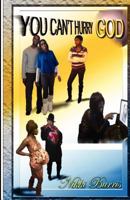 You Can't Hurry God 1466411775 Book Cover
