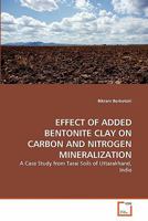 Effect of Added Bentonite Clay on Carbon and Nitrogen Mineralization 3639364716 Book Cover