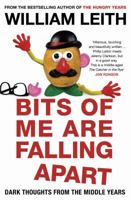 Bits of Me Are Falling Apart: Dark Thoughts from the Middle Years 0747591725 Book Cover