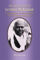 The Saintly Life of Luther McKinnie: A Great African-American Devotee of Paramahansa Yogananda 163490818X Book Cover