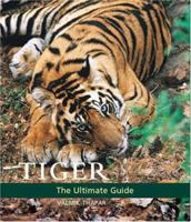 Tiger: The Ultimate Guide 1593150245 Book Cover