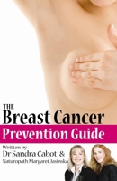 Breast Cancer Prevention Guide 0982933614 Book Cover