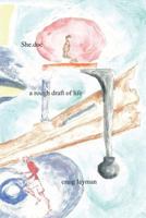 She.Doc: A Rough Draft of Life 1490445803 Book Cover