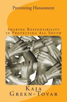 Preventing Harassment: Sharing Responsbility in Protecting All Youth 1496126394 Book Cover