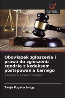 Obowiązek zgloszenia i prawo do zgloszenia zgodnie z kodeksem postępowania karnego 6630296095 Book Cover
