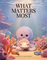 What Matters Most B0GNZLXDWD Book Cover