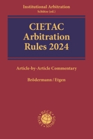CIETAC Arbitration Rules 2024: Article-by-Article Commentary 1509984372 Book Cover