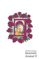 Orthodox Christian Gratitude Journal: One Year 1798497735 Book Cover