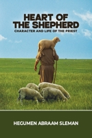 Heart of the Shepherd: Character and Life of the Priest B0GJ35PV55 Book Cover