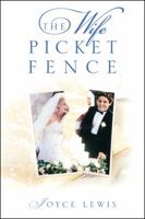 The Wife Picket Fence 143278630X Book Cover