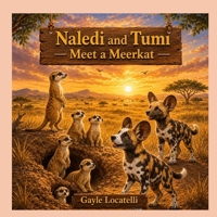Naledi and Tumi meet a Meerkat (The Adventures of Naledi and Tumi) 106754612X Book Cover