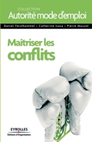 Ma�triser les conflits 2212539037 Book Cover