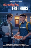 Herzklopfen frei Haus: Eine authentische Trans-Liebeskomödie über unerwartete Begegnungen und mutige Herzen (German Edition) B0FJJZJD6V Book Cover