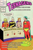 Teenagers from the Future: Essays on the Legion of Super-Heroes 0615203221 Book Cover