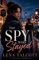 The Spy who Stayed B0GY2B12ZM Book Cover
