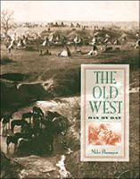 The Old West: Day by Day 0816026890 Book Cover