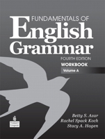 Fundamentals of English Grammar: Workbook Volume A (Azar English Grammar) 0137075243 Book Cover