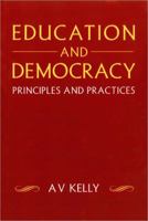 Education and Democracy: Principles and Practices 1853962058 Book Cover